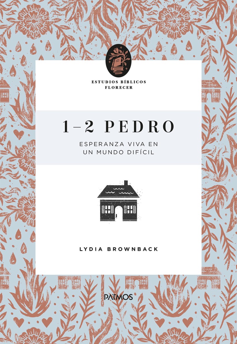 1-2 Pedro (Estudios Bíblicos Florecer)
