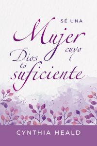 Sé una Mujer Cuyo Dios es Suficiente