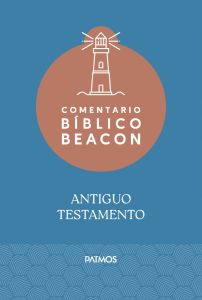 Comentario Bíblico Beacon - Antiguo Testamento
