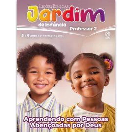LICOES BIBLICAS JARDIM DE INFANCIA PROFESSOR (2 TRIMESTRE / 2024)