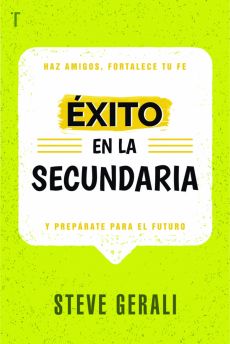 Éxito en la secundaria: Haz amigos, fortalece tu fe y prepárate para el futuro
