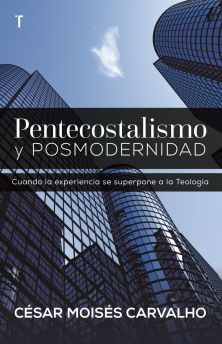 Pentecostalismo y Posmodernidad