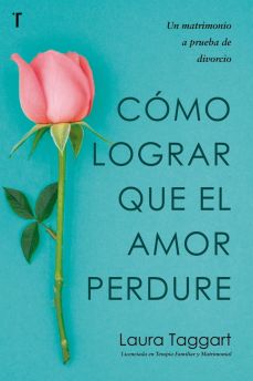 Cómo Lograr que el Amor Perdure