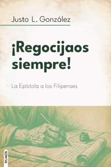 ¡Regocijaos siempre!