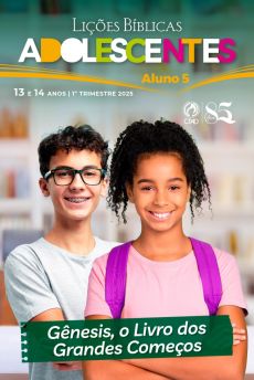 LICOES BIBLICAS ADOLESCENTES ALUNO (1 TRIMESTRE / 2025)