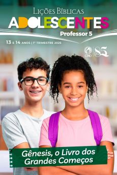 LICOES BIBLICAS ADOLESCENTES PROFESSOR (1 TRIMESTRE / 2025)