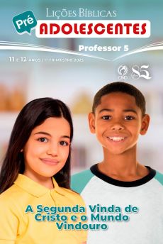 LICOES BIBLICAS PRE-ADOLESCENTES PROFESSOR (1 TRIMESTRE / 2025)