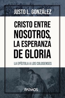 Cristo Entre Nosotros, La Esperanza de Gloria