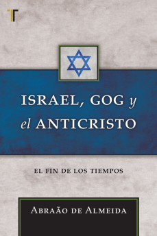 Israel, Gog y el Anticristo