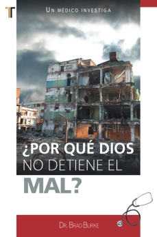 ¿Por qué Dios no detiene el mal?