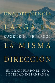 Una obediencia larga en la misma dirección